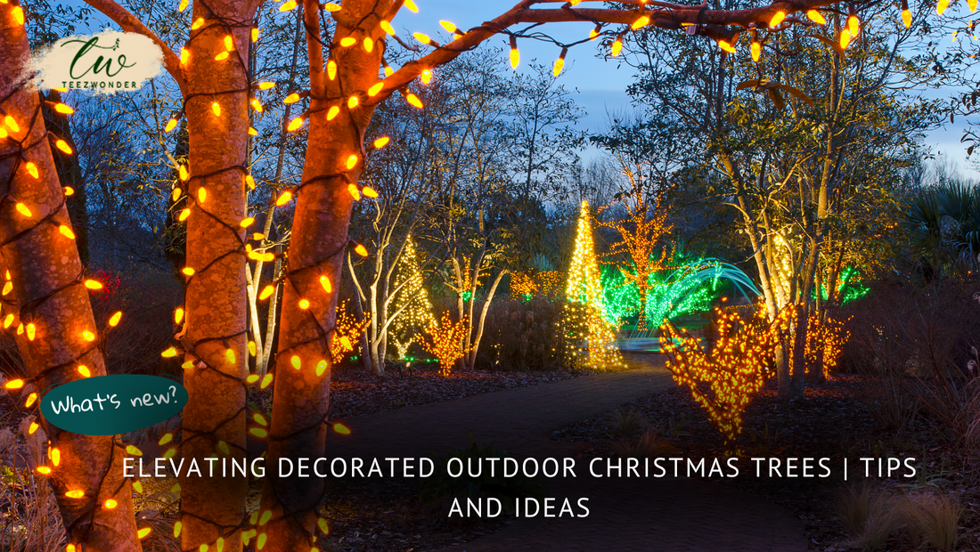 Elevating Decorated Outdoor Christmas Trees | Tips and Ideas