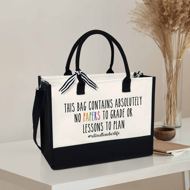 Retired Teacher Canvas Zipper Tote Bag, This Bag Contains Absolutely No Papers To Grade Or Lessons To Plan