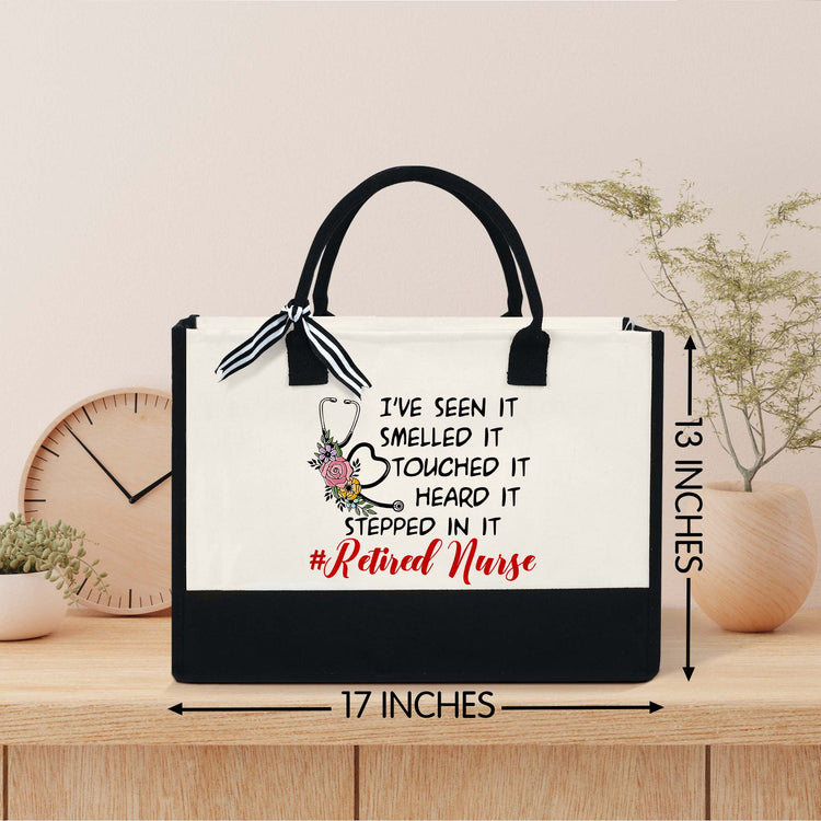 Retired Nurse Tote Bag, I've Seen it Touched it Heard it Steeped in it Canvas Zipper Tote Bag