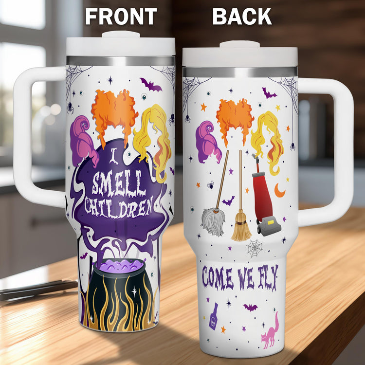 Three Witches Halloween I Smell Children Halloween Hocus Pocus Come We Fly Witches Halloween 40oz Tumbler 5D Printed