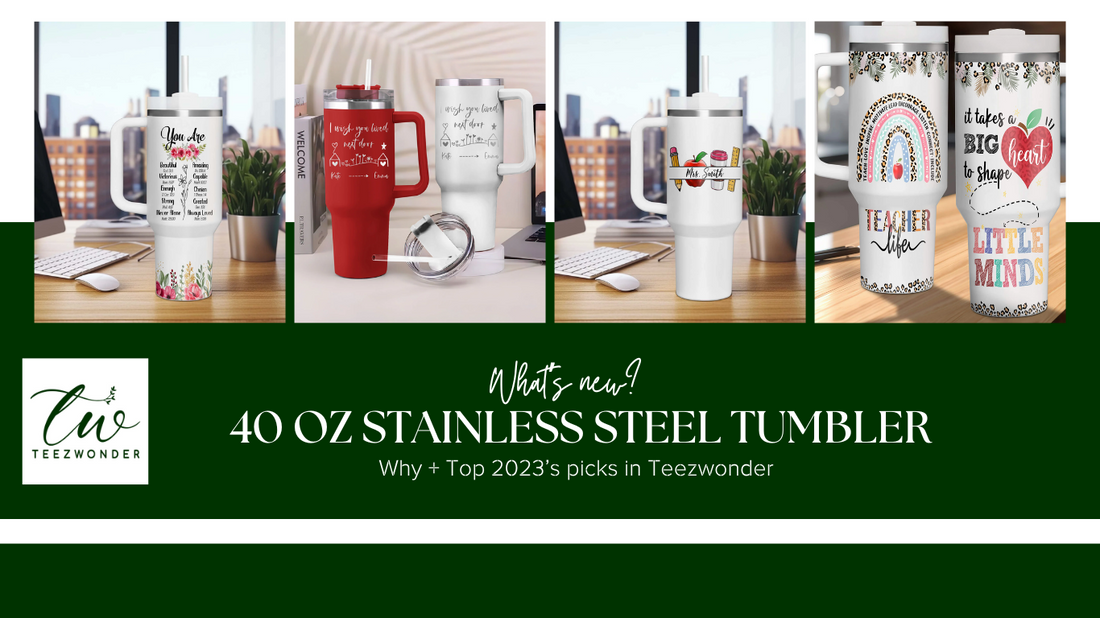 40 oz Stainless Steel Tumbler: Why + Top 2023’s picks in Teezwonder