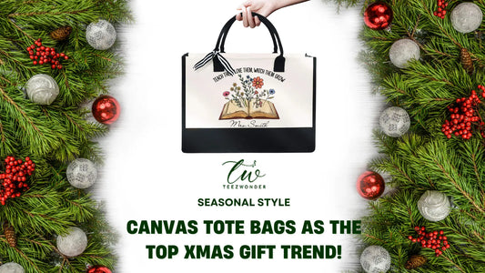 Seasonal Style: Canvas Tote Bags as the Top Xmas Gift Trend!