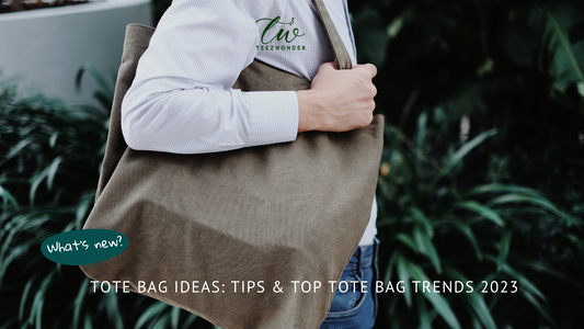Tote Bag Ideas: Tips & Top Tote Bag Trends 2023