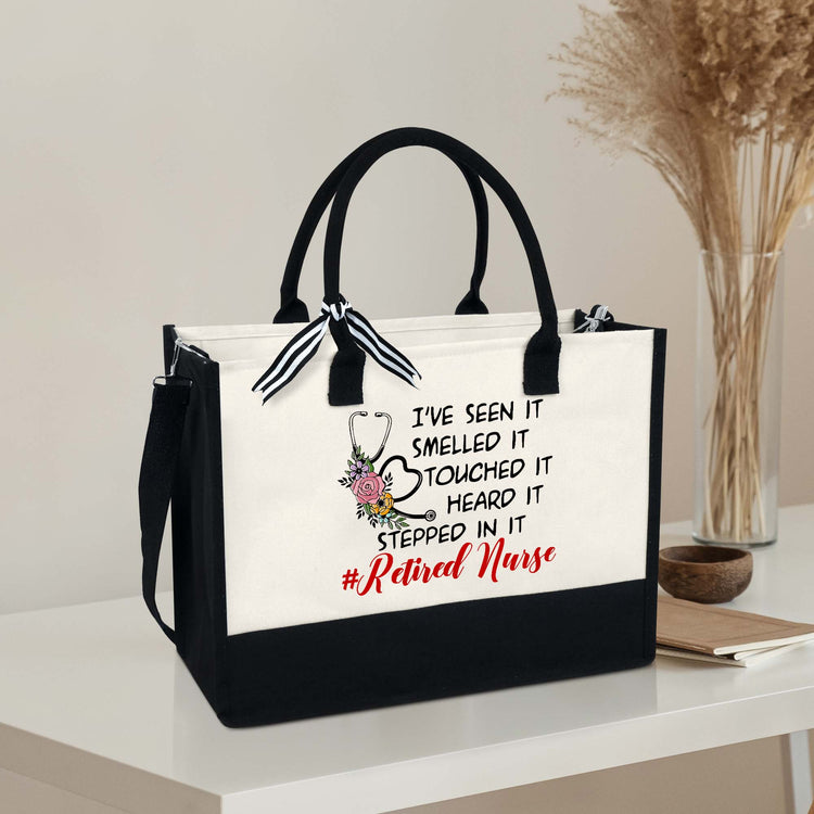 Retired Nurse Tote Bag, I've Seen it Touched it Heard it Steeped in it Canvas Zipper Tote Bag