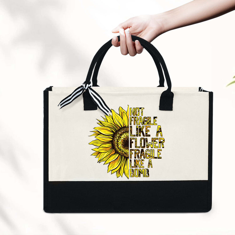 Sunflower Tote Bag, Not Fragile Like A Flower Fragile Like a Bomb, Birthday Gift For Women Sunflower Canvas Zipper Tote Bag