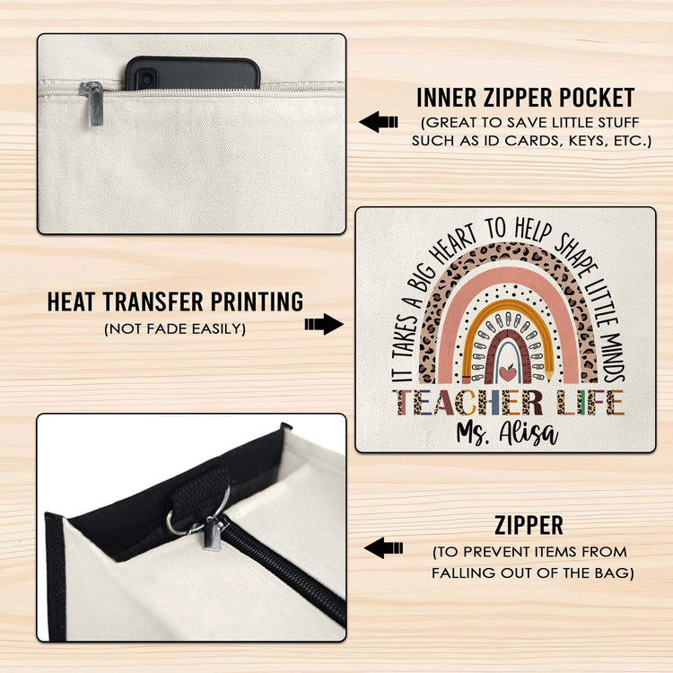 Personalized Teacher Tote Bag, It Takes A Big Heart To Shape Little Minds, Teacher Appreciation, Teacher Life Canvas Zipper Tote Bag