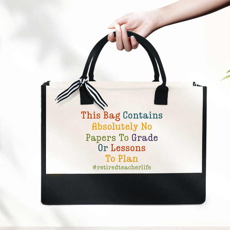 Funny Retired Teacher Canvas Zipper Tote Bag, This Bag Contains Absolutely No Papers To Grade Or Lessons To Plan