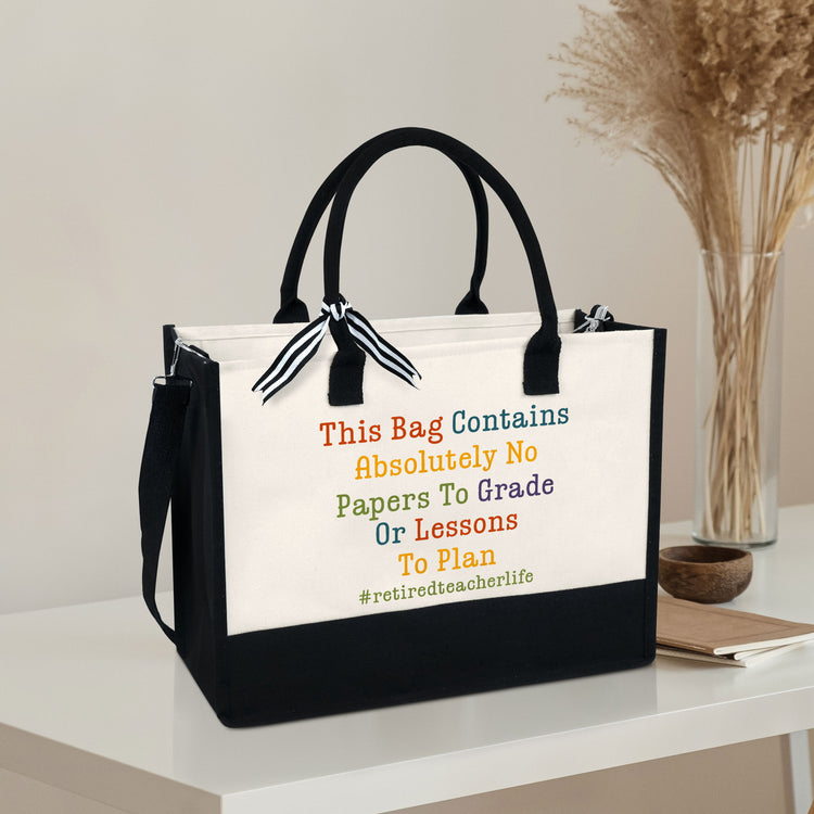 Funny Retired Teacher Canvas Zipper Tote Bag, This Bag Contains Absolutely No Papers To Grade Or Lessons To Plan