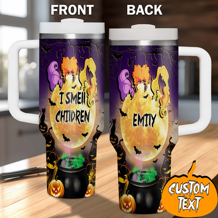 Personalized Halloween Hocus Pocus Witches, I Smell Children Spooky Season 40oz Tumbler 5D Printed