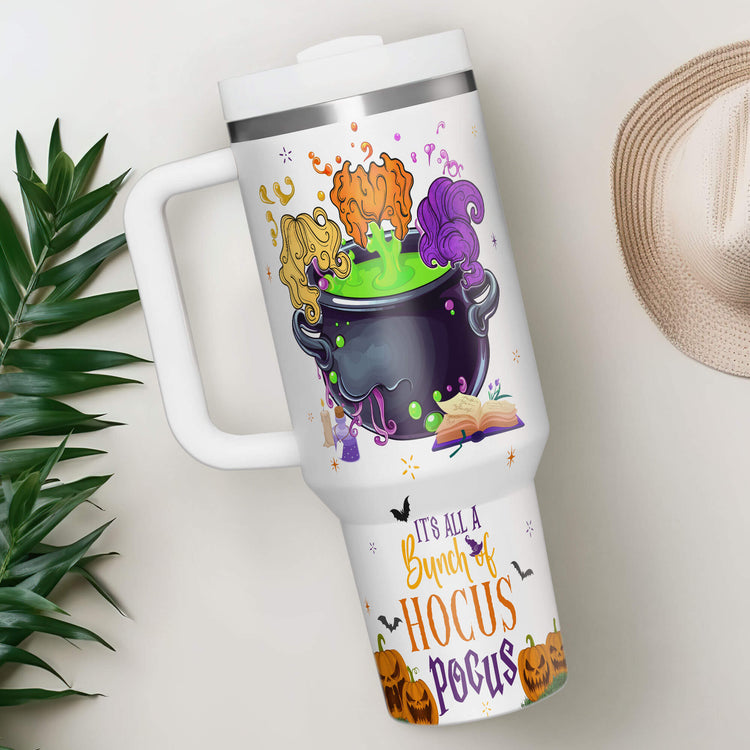 Three Witches Halloween It's Just A Bunch Of Hocus Pocus Witches 40oz Tumbler 5D Printed