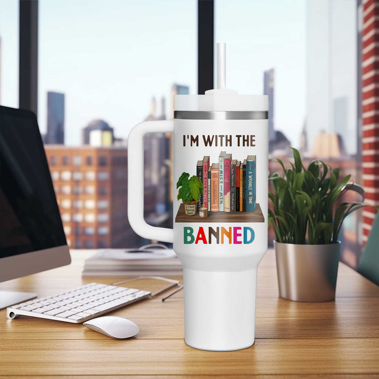 Love Reading Book Tumbler 40oz, I'm With The Banned Tumbler 5D Printed TPT1127TTH